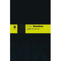 Európa Könyvkiadó Milan Kundera - Jakab és az ura