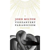 Jelenkor Kiadó John Milton - Visszanyert paradicsom - kétnyelvű kiadás