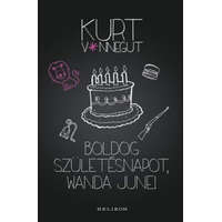 Helikon Kiadó Kurt Vonnegut - Boldog születésnapot, Wanda June!