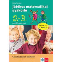 Klett Kiadó Róka Sándor - Játékos matematikai gyakorló 2. és 3. osztályosoknak