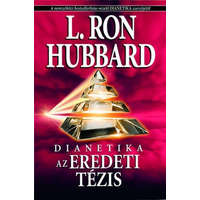 New Era Publications International ApS L. Ron Hubbard - Dianetika - Az eredeti tézis