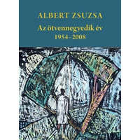 Pro Pannonia Kiadói Alapítvány Albert Zsuzsa - Az ötvennegyedik év