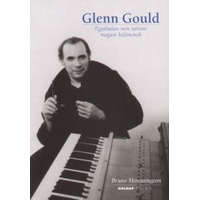 Holnap Kiadó Bruno Monsaingeon - Glenn Gould