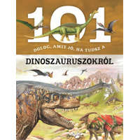 Napraforgó Könyvkiadó Niko Domínguez - 101 dolog, amit jó, ha tudsz a dinoszauruszokról