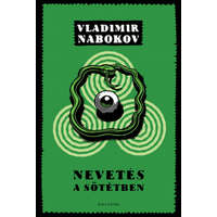 Helikon Kiadó Vladimir Nabokov - Nevetés a sötétben