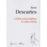 L&#039;Harmattan Kiadó René Descartes - A lélek szenvedélyei és más írások