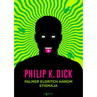 Agave Könyvek Philip K. Dick - Palmer Eldritch három stigmája