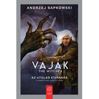 Gabo Kiadó Andrzej Sapkowski - Vaják I. - The Witcher - Az utolsó kívánság