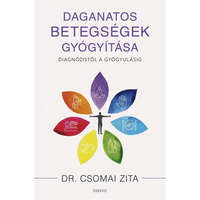 Édesvíz Kiadó Dr. Csomai Zita - Daganatos betegségek gyógyítása