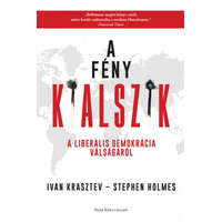 Park Könyvkiadó Kft. Ivan Krasztev, Stephen Holmes - A fény kialszik - A liberális demokrácia válságáról