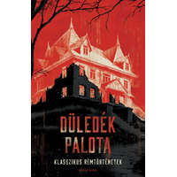 Helikon Kiadó Düledék palota - Klasszikus rémtörténetek