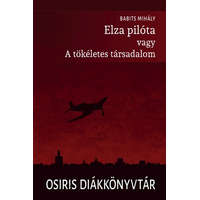 Osiris Babits Mihály - Elza pilóta vagy A tökéletes társadalom