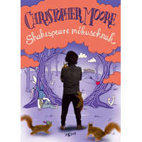 Agave Könyvek Christopher Moore - Shakespeare mókusoknak