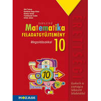 Mozaik Kiadó Sokszínű matematika középiskolásoknak, feladatgyűjtemény megoldásokkal, 10. osztály (MS-2322)