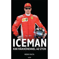 Scolar Kiadó Kft. Heikki Kulta - Iceman – Kimi Räikkönennel az úton