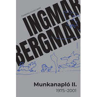 Scolar Kiadó Kft. Ingmar Bergman - Munkanapló II. (1975-2001)