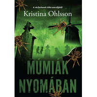 Animus Könyvek Kristina Ohlsson - Múmiák nyomában