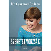 Saxum Kiadó Dr.Gyarmati Andrea - Szeretetmorzsák