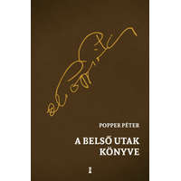 Kulcslyuk Popper Péter - A belső utak könyve