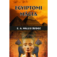 Hermit Könyvkiadó E. A. Wallis Budge - Egyiptomi mágia
