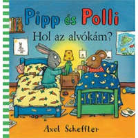 Pozsonyi Pagony Kft. Axel Scheffler - Pipp és Polli - Hol az alvókám? (lapozó)