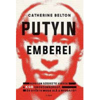 Libri Könyvkiadó Cathrine Belton - Putyin emberei