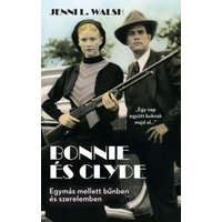 Kossuth Kiadó Jenni L. Walsh - Bonnie és Clyde