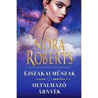 Vinton Kiadó Kft. Nora Roberts - Éjszakai Műszak - Oltalmzó árnyék (A hold árnyéka 1-2)