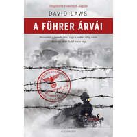 Alexandra Kiadó David Laws - A Führer árvái