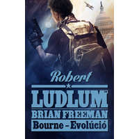 I.P.C. Könyvek Robert Ludlum, Brian Freeman - Bourne - Evolúció