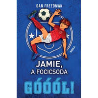Móra Könyvkiadó Dan Freedman - Jamie, a focicsoda 2. - Góóól!