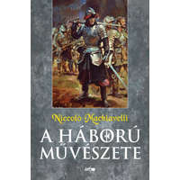 Lazi Könyvkiadó Niccoló Machiavelli - A háború művészete