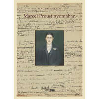 Napkút Kiadó Magyar Miklós - Marcel Proust nyomában