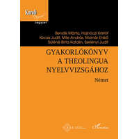 L&#039;Harmattan Kiadó Gyakorlókönyv a Theolingua nyelvvizsgához - Német