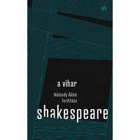 Magvető Kiadó Shakespeare William - A vihar. Nádasdy Ádám fordítása