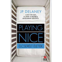 Maxim J. P. Delaney - Playing Nice - Elcserélt életek