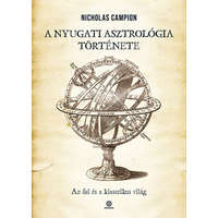 Szenzár Nicolas Campion - A nyugati asztrológia története - Az ősi és a klasszikus világ