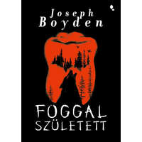 Jaffa Kiadó Joseph Boyden - Foggal született