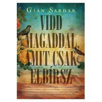 I.P.C. Könyvek Gian Sardar - Vidd magaddal, amit csak elbírsz - Élnyomott kiadás