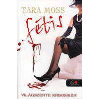 Könyvmolyképző Kiadó Tara Moss - Fétis