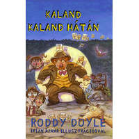 Könyvmolyképző Kiadó Roddy Doyle - Kaland kaland hátán