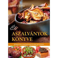 Lénárt Gitta Élő aszalványok könyve - Könnyen elkészíthető receptekkel