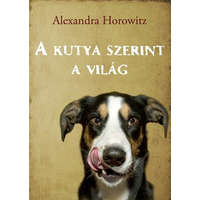 Alexandra Horowitz A kutya szerint a világ