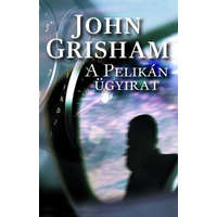 John Grisham A pelikán ügyirat