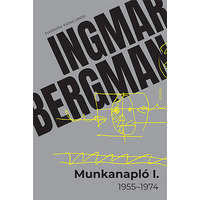 Ingmar Bergman Munkanapló I.