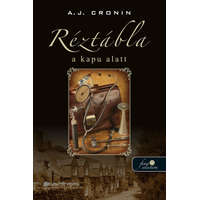 A. J. Cronin Réztábla a kapu alatt