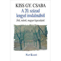 Kiss Gy. Csaba A 20. század lengyel irodalmából - Írók, művek, magyar kapcsolatok