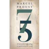 Marcel Proust A hetvenöt kéziratlap - És egyéb kiadatlan írások