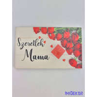 Szeretlek mama vörös rózsás tábla 5x8cm - téglalap