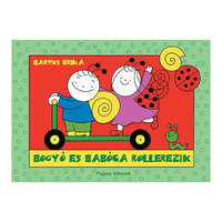 Pozsonyi Pagony Bartos Erika: Bogyó és Babóca rollerezik